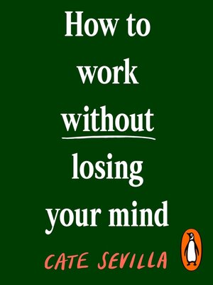 cover image of How to Work Without Losing Your Mind